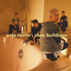 Pale Saints - Slow Buildings (1994) (30th Anniversary) (2CD)