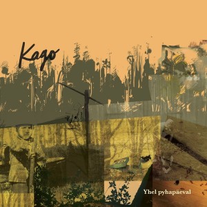 Kago - Yhel pyhapäeval (2018) (Vinüül)