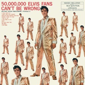 ELVIS PRESLEY-50M ELVIS FANS CAN´T BE WRONG