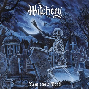 WITCHERY-RESTLESS & DEAD (VINYL)