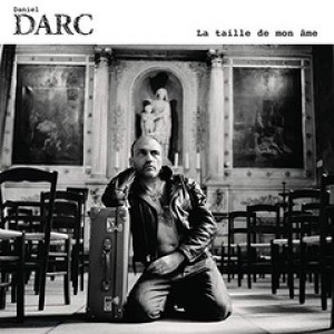 Daniel Darc - La Taille De Mon Ame (Vinyl)