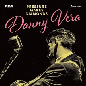 Danny Vera - Pressure Makes Diamonds (CD)