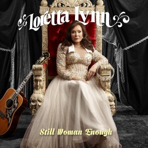 Loretta Lynn - Still Woman Enough (Vinyl)