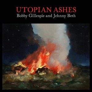 BOBBY GILLESPIE & JEHNNY-UTOPIAN ASHES (CD)