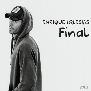 Enrique Iglesias - Final Vol. 1 (2021) (CD)