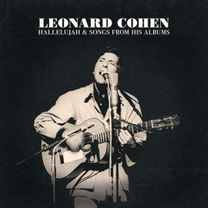 LEONARD COHEN-HALLELUJAH & SONGS FROM HIS ALBUMS