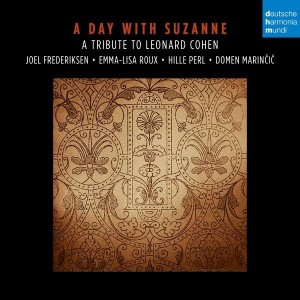 JOEL FREDERIKSEN-A DAY WITH SUZANNE: A TRIBUTE TO LEONARD COHEN