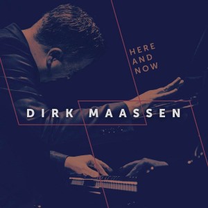 DIRK MAASSEN-HERE AND NOW (CD)
