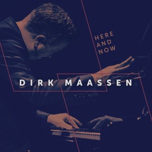 Dirk Maassen - Here And Now (CD)