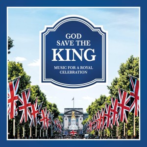 God Save The King: Music For A Royal Celebration (2023) (2x CD)
