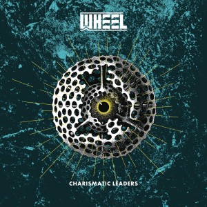 Wheel - Charismatic Leaders (CD)