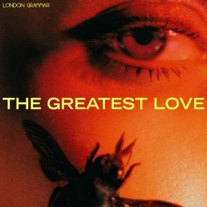 LONDON GRAMMAR-THE GREATEST LOVE (DIGIPAK CD)