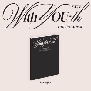 TWICE-WITH YOU-TH (GLOWING VERSION) (CD)
