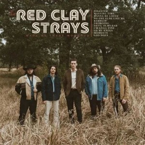 Red Clay Strays - Made By These Moments (2024) (Vinyl)