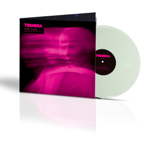 Tomora - Come Closer (2026) (Indies) (Vinyl)