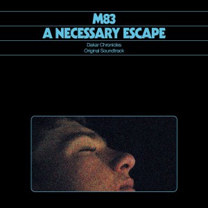 M83 - A Necessary Escape (Dakar Chronicles Original Soundtrack) (2025) (CD)