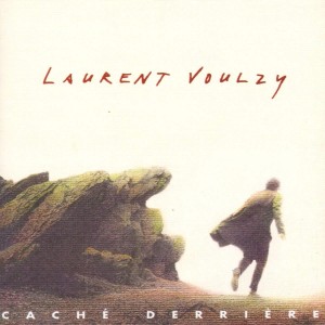 Laurent Voulzy - Cache Derriere (CD)