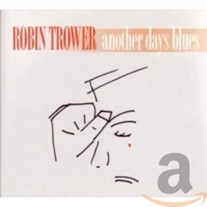 Robin Trower - Another Days Blues (CD)