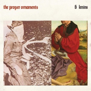 Proper Ornaments - 6 Lenins (2019) (Vinyl)