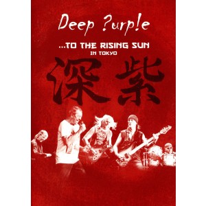 Deep Purple - To The Rising Sun (In Tokyo 2014) (DVD)