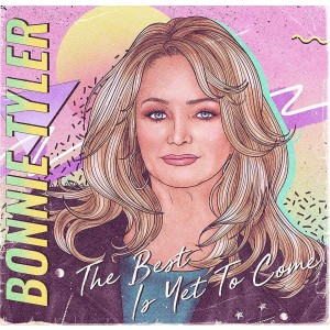 Bonnie Tyler - The Best Is Yet To Come