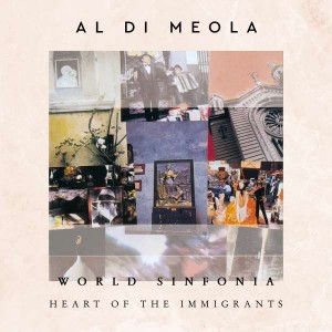 AL DI MEOLA-WORLD SINFONIA - HEART OF THE IMMIG