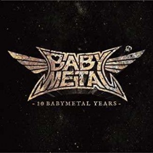 BABYMETAL-10 BABYMETAL YEARS