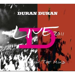 DURAN DURAN-A DIAMOND IN THE MIND - LIVE 2011