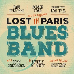 Robben Ford, Ron Thal, Paul Personne - Lost In Paris Blues Band (Vinyl)