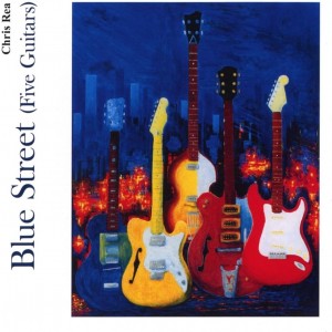 CHRIS REA - BLUE STREET FIVE GUITARS (CD)