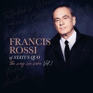 Francis Rossi (Status Quo) - The Way We Were Vol. 1 (2025) (CD)