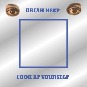 URIAH HEEP-LOOK AT YOURSELF DLX
