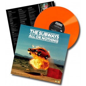 THE SUBWAYS-ALL OR NOTHING (ORANGE COLOUR VINYL)