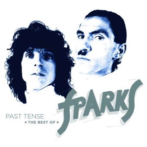 SPARKS-PAST TENSE - THE BEST OF SPARKS