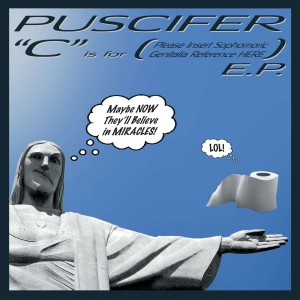 PUSCIFER-C IS FOR (PLEASE INSERT SOPHOMORIC GENITALIA REFERENCE HERE) (GOLD VINYL)