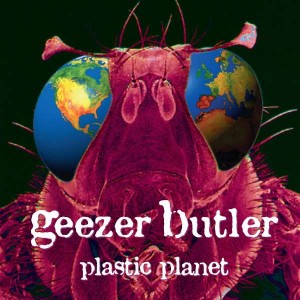 GEEZER BUTLER-PLASTIC PLANET (VINYL)