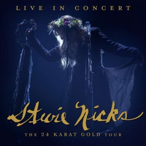 STEVIE NICKS-LIVE IN CONCERT THE 24 KARAT GOLD TOUR (2CD)