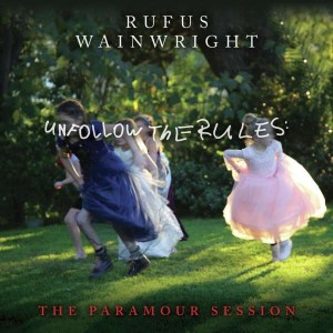 RUFUS WAINWRIGHT-UNFOLLOW THE RULES (VINYL)