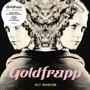 GOLDFRAPP-FELT MOUNTAIN