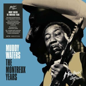 MUDDY WATERS-THE MONTREUX YEAARS (HARDCOVER DIGIBOOK)