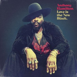 Anthony Hamilton - Love Is The New Black (2x Vinyl)