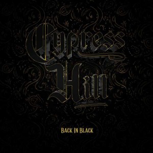 CYPRESS HILL-BACK IN BLACK