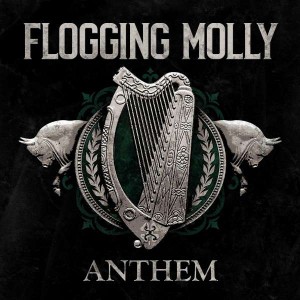 FLOGGING MOLLY-ANTHEM
