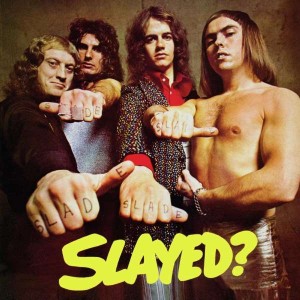 SLADE-SLAYED? (DELUXE EDITION)