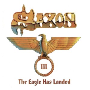 SAXON-THE EAGLE HAS LANDED, PT. 3 (2CD)