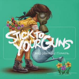 Stick To Your Guns - Keep Planting Flowers (2025) (CD)