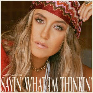 Lainey Wilson - Sayin´ What I´m Thinkin´ (Pearl) (Vinyl)