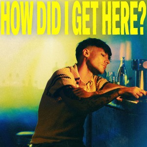 Louis Tomlinson - How Did I Get Here? (2026) (Deluxe) (CD)