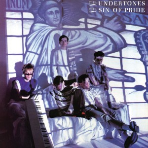 Undertones - The Sin Of Pride (1983) (CD)