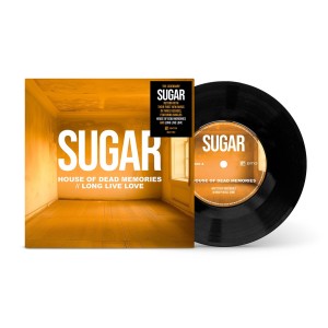 Sugar - House of Dead Memories / Long Live Love (2026) (7-inch)
